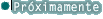Pr�ximamente